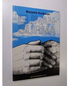 Kirjailijan Marjatta Karikoski käytetty kirja Elinansurma