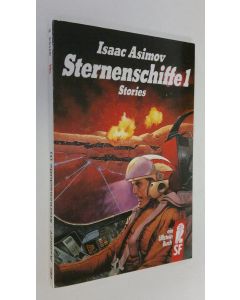 Kirjailijan Isaac Asimov käytetty kirja Sternenschiffe 1 : Stories