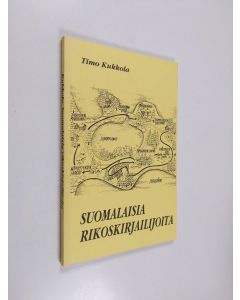 Kirjailijan Timo Kukkola käytetty kirja Suomalaisia rikoskirjailijoita