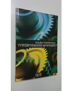 Kirjailijan Kauko Parkkinen käytetty kirja Yrittämisestä ammatti