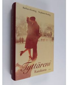 Kirjailijan Barbara Keating käytetty kirja Tyttäreni Ranskassa