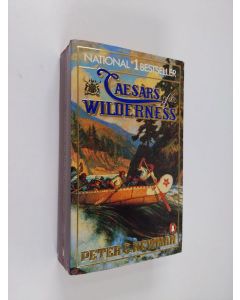Kirjailijan Peter C. Newman käytetty kirja Caesars of Wilderness