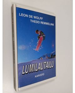 Kirjailijan Leon de Wolff käytetty kirja Lumilautailu : harjoittelu ja tekniikka