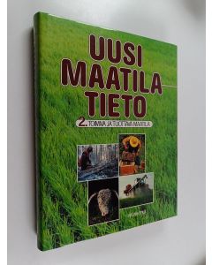 käytetty kirja Uusi maatilatieto 2 : Toimiva ja tuottava maatila (ERINOMAINEN)