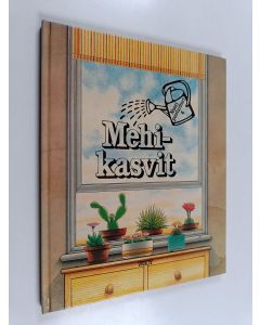 Kirjailijan Sue Tarsky käytetty kirja Mehikasvit