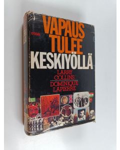 Kirjailijan Larry Collins käytetty kirja Vapaus tulee keskiyöllä : Intian itsenäistymisen draama 1947-1948