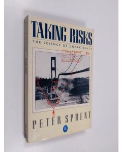 Kirjailijan Peter Sprent käytetty kirja Taking risks : the science of uncertainty