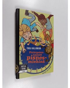 Kirjailijan Tuula Kallioniemi käytetty kirja Pätkämäen toivot pisnesmiehinä