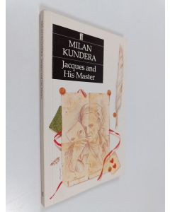 Kirjailijan Milan Kundera käytetty kirja Jacques and his master
