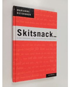 Kirjailijan Marianne Östergren käytetty kirja Skitsnack : bland vännerna, i familjen, bland arbetskamraterna