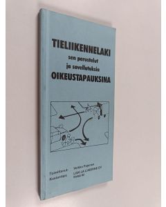 Tekijän Veikko Pajunen  käytetty kirja Tieliikennelaki : sen perustelut ja sovellutuksia oikeustapauksina