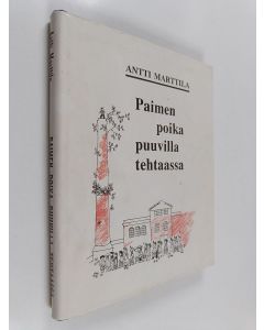 Kirjailijan Antti Marttila käytetty kirja Paimenpoika puuvillatehtaassa