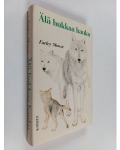Kirjailijan Farley Mowat käytetty kirja Älä hukkaa hauku