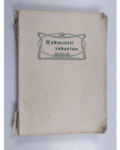 Kirjailijan Denys Aston käytetty kirja Rykmentti rakastuu : everstin tyttären ja itsepäisen kapteenin veikeä rakkaustarina