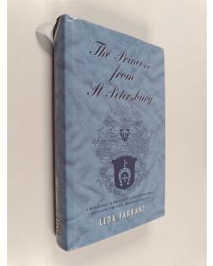 Kirjailijan Leda Farrant käytetty kirja The princess from St. Petersburg : the life and times of Princess Catherine Radziwill (1858-1941)