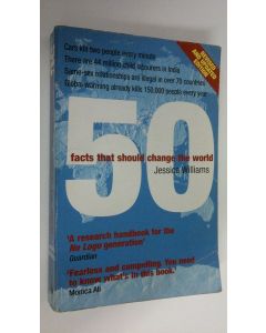 Kirjailijan Jessica Williams käytetty kirja 50 facts that should change the world