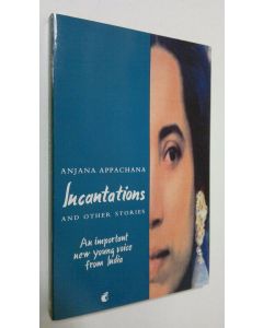 Kirjailijan anjana Appachana käytetty kirja Incantations and other stories