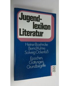 Kirjailijan Heiner Boehncke käytetty kirja Jugendlexikon Literatur : Epochen, Gattungen, Grundbegriffe