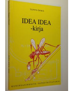 Kirjailijan Teppo Örmä käytetty kirja Idea idea -kirja