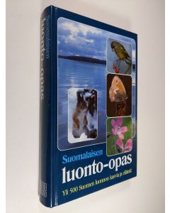 Kirjailijan Arto Kurtto käytetty kirja Suomalaisen luonto-opas : yli 500 Suomen luonnon kasvia ja eläintä