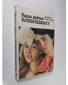 Tekijän Terttu Tupala  käytetty kirja Runo puhuu rakkaudesta