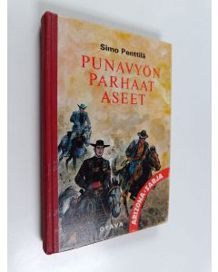 Kirjailijan Simo Penttilä käytetty kirja Punavyön parhaat aseet : Punavyön seikkailuja