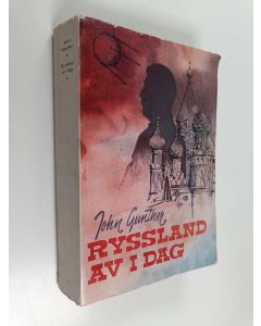 Kirjailijan John Gunther käytetty kirja Ryssland av i dag