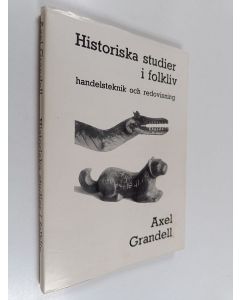 Kirjailijan Axel Grandell käytetty kirja Historiska studier i folkliv, handelsteknik och redovisning