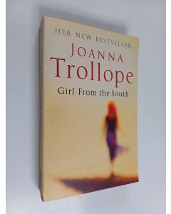 Kirjailijan Joanna Trollope käytetty kirja Girl from the South