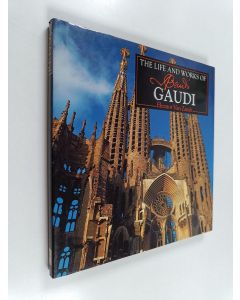 Kirjailijan Eleanor Van Zandt käytetty kirja The life and works of Antoni Gaudi
