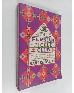 Kirjailijan Sandra Dallas käytetty kirja The Persian Pickle Club