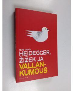 Kirjailijan Tere Vaden käytetty kirja Heidegger, Žižek ja vallankumous