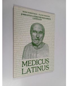 Kirjailijan Heikki Koskenniemi käytetty kirja Medicus Latinus : johdatus lääketieteelliseen latinaan