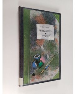 Kirjailijan J. A. Hollo käytetty kirja Lukemisesta : esseitä