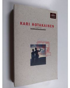 Kirjailijan Kari Hotakainen käytetty kirja Juoksuhaudantie : romaani