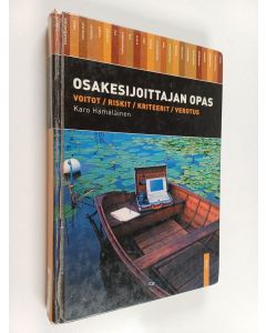 Kirjailijan Karo Hämäläinen käytetty kirja Osakesijoittajan opas : voitot, riskit, kriteerit, verotus