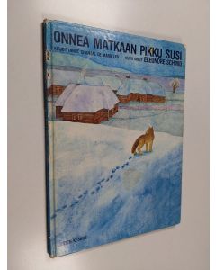 Kirjailijan Chantal De Marolles käytetty kirja Onnea matkaan pikku susi