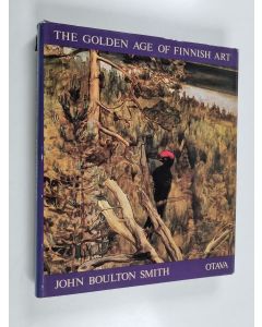 Kirjailijan John Boulton Smith käytetty kirja The golden age of Finnish art : art nouveau and the national spirit