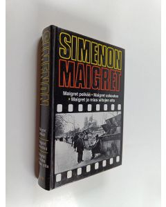 Kirjailijan Georges Simenon käytetty kirja Maigret pelkää ; Maigret uskoutuu ; Maigret ja mies siltojen alta