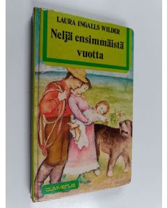 Kirjailijan Laura Ingalls Wilder käytetty kirja Neljä ensimmäistä vuotta