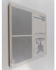 Kirjailijan Juha Tanttu käytetty kirja Tietoliikenne yhdistää : O/Y L M Ericsson A/B 1918-1968 = Telekommunikationerna förenar