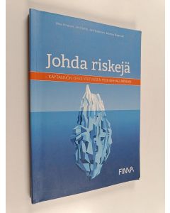 käytetty kirja Johda riskejä : käytännön opas yrityksen riskienhallintaan