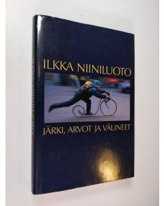 Kirjailijan Ilkka Niiniluoto käytetty kirja Järki, arvot ja välineet : kulttuurifilosofisia esseitä