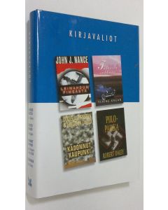 käytetty kirja Kirjavaliot : Nance, John J. : Leimahdus pimeästä ; Kagan, Elaine : Tatuoitu rakkaus ; Child, Lincoln ja Preston, Douglas : Kadonnut kaupunki ; Daley, Robert : Piilopaikka