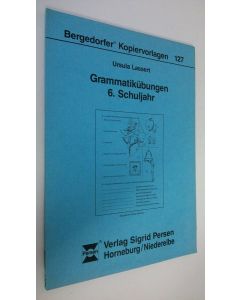 Kirjailijan Ursula Lassert käytetty teos Grammatikubungen 6. Schuljahr (ERINOMAINEN)