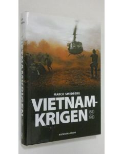 Kirjailijan Marco Smedberg käytetty kirja Vietnamkrigen 1880-1980