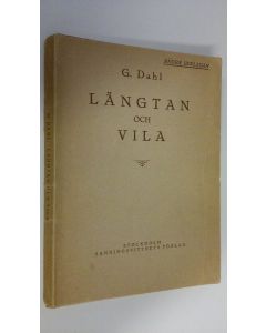 Kirjailijan G. Dahl käytetty kirja Längtan och vila