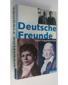 Kirjailijan Thomas Karlauf käytetty kirja Deutsche Freunde : Zwölf Doppelporträts (ERINOMAINEN)