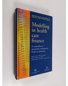 käytetty kirja Modelling in health care finance : a compendium of quantitative techniques for health care financing
