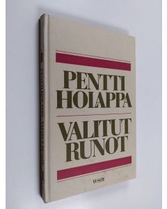 Kirjailijan Pentti Holappa käytetty kirja Valitut runot